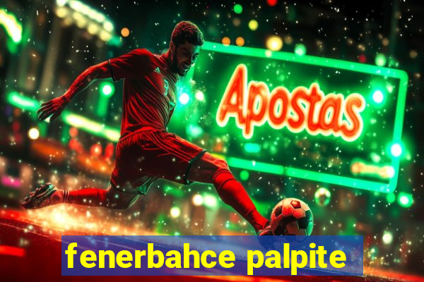 fenerbahce palpite